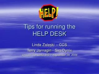 Tips for running the HELP DESK