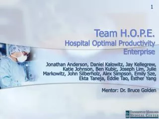 Team H.O.P.E. Hospital Optimal Productivity Enterprise