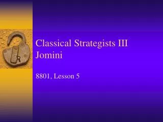 Classical Strategists III Jomini