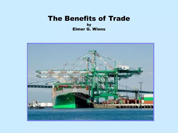 the benefits of trade by elmer g wiens