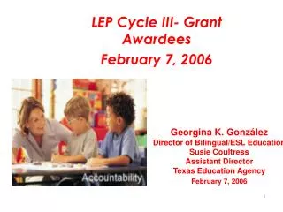 LEP Cycle III- Grant Awardees February 7, 2006