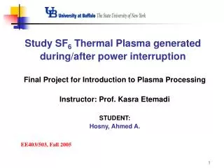 Study SF 6 Thermal Plasma generated during/after power interruption
