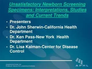 Unsatisfactory Newborn Screening Specimens: Interpretations, Studies and Current Trends