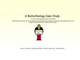 A Biotechnology Case Study A fictional case study based upon a real problem