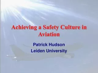Achieving a Safety Culture in Aviation