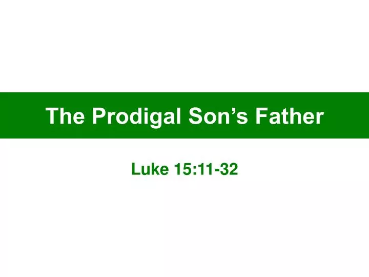 the prodigal son s father