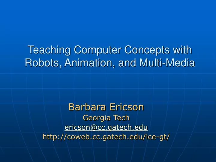 teaching computer concepts with robots animation and multi media