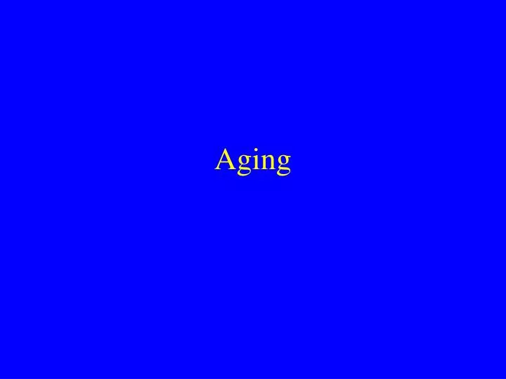 aging