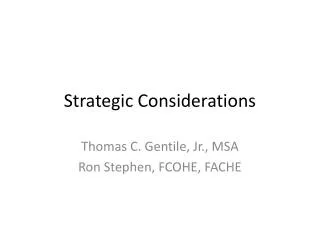 Strategic Considerations