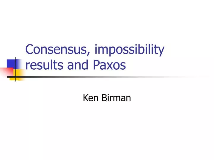 consensus impossibility results and paxos