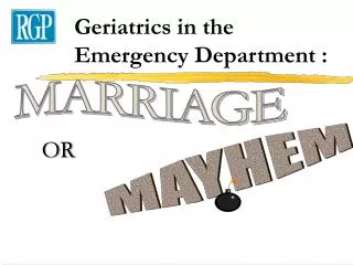 Geriatrics in the Emergency Department :