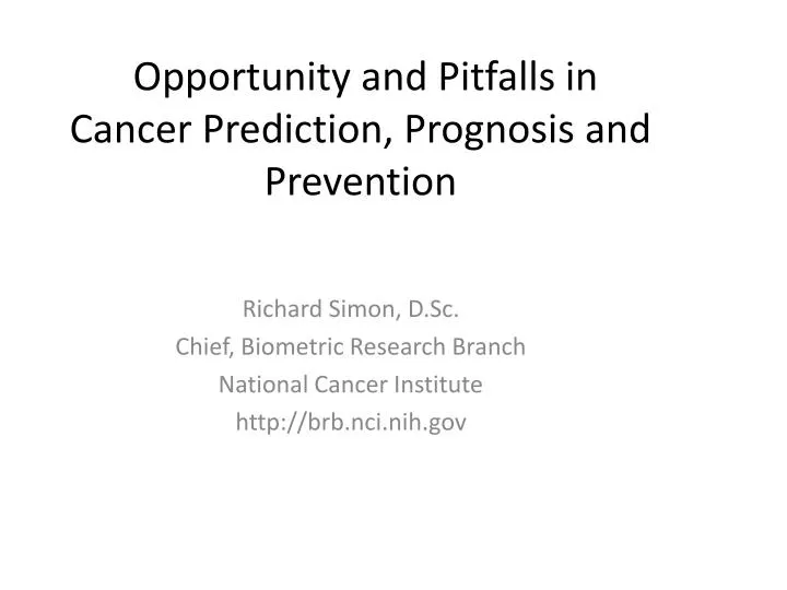 opportunity and pitfalls in cancer prediction prognosis and prevention