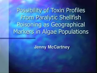 Possibility of Toxin Profiles From Paralytic Shellfish Poisoning as Geographical Markers in Algae Populations