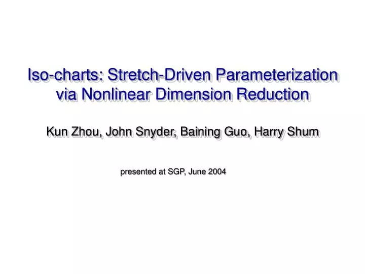 iso charts stretch driven parameterization via nonlinear dimension reduction