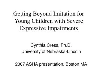 Getting Beyond Imitation for Young Children with Severe Expressive Impairments