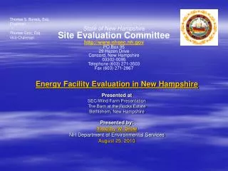 Energy Facility Evaluation in New Hampshire Presented at SEC/Wind Farm Presentation The Barn at the Rocks Estate Bethleh