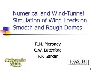 Numerical and Wind-Tunnel Simulation of Wind Loads on Smooth and Rough Domes