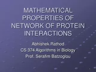 MATHEMATICAL PROPERTIES OF NETWORK OF PROTEIN INTERACTIONS