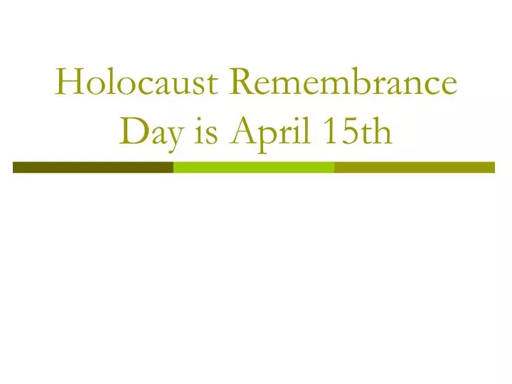 holocaust remembrance day is april 15th