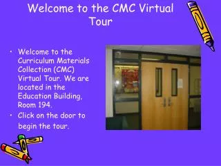 Welcome to the CMC Virtual Tour