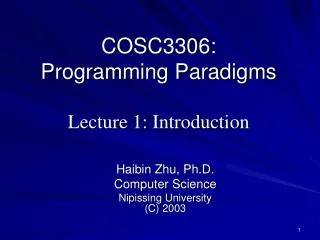 COSC3306: Programming Paradigms Lecture 1: Introduction