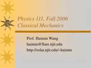 Physics 111, Fall 2006 Classical Mechanics