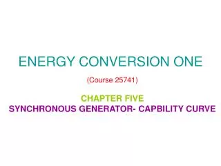 ENERGY CONVERSION ONE (Course 25741)