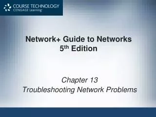 Network+ Guide to Networks 5 th Edition