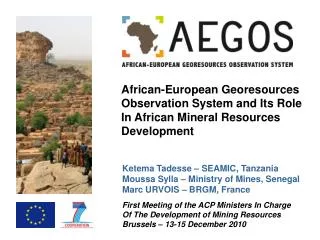 First Meeting of the ACP Ministers In Charge Of The Development of Mining Resources Brussels – 13-15 December 2010