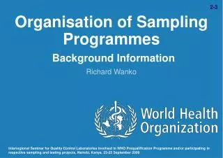 Organisation of Sampling Programmes Background Information