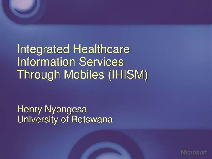integrated healthcare information services through mobiles ihism