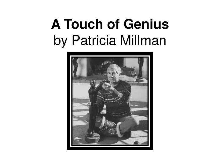 a touch of genius by patricia millman