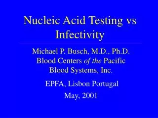 Nucleic Acid Testing vs Infectivity