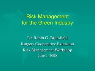 Risk Management for the Green Industry