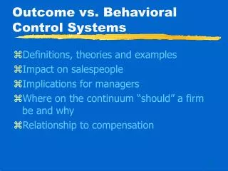 Outcome vs. Behavioral Control Systems