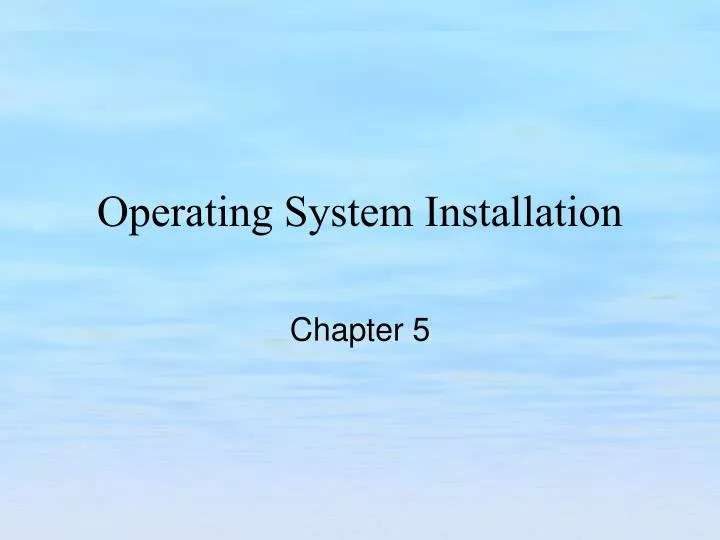 operating system installation
