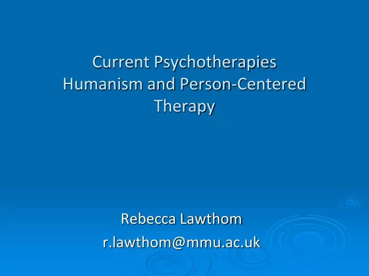 current psychotherapies humanism and person centered therapy