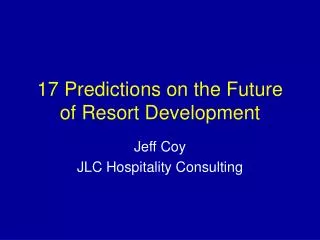 17 Predictions on the Future of Resort Development
