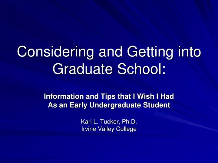 considering and getting into graduate school