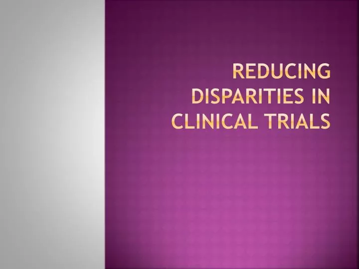 reducing disparities in clinical trials