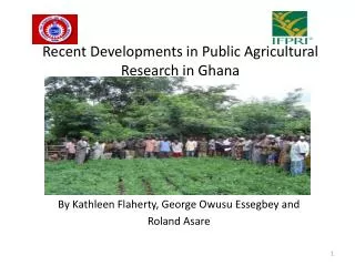 Recent Developments in Public Agricultural Research in Ghana