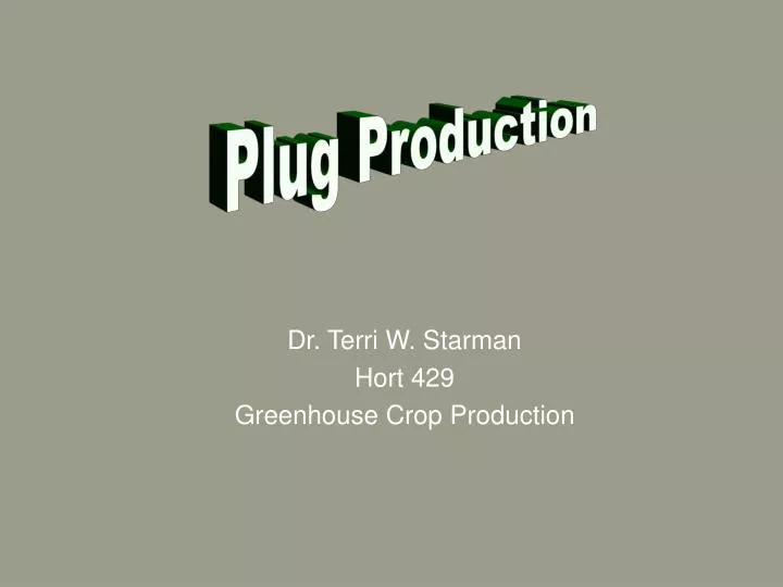 dr terri w starman hort 429 greenhouse crop production