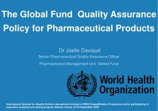 The Global Fund Quality Assurance Policy for Pharmaceutical Products