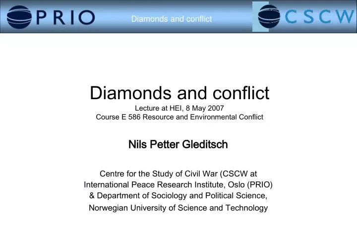 diamonds and conflict lecture at hei 8 may 2007 course e 586 resource and environmental conflict