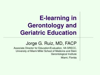 E-learning in Gerontology and Geriatric Education