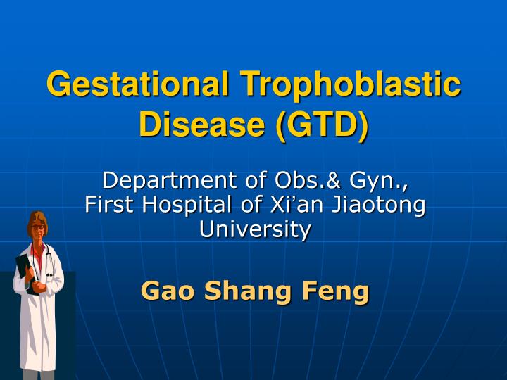 gestational trophoblastic disease gtd