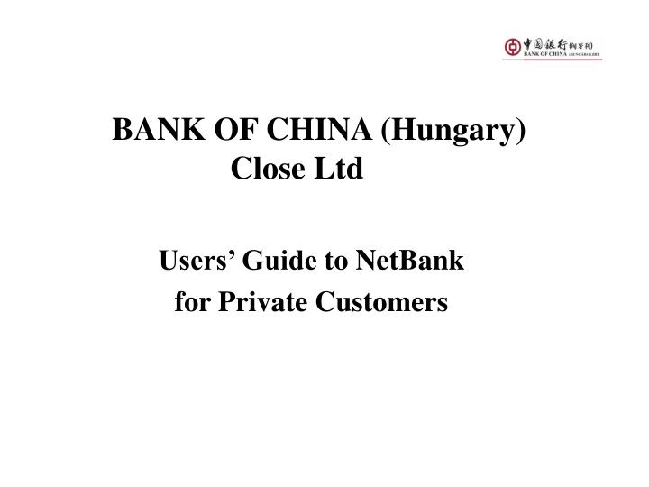 bank of china hungary close ltd