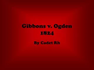 Gibbons v. Ogden 1824