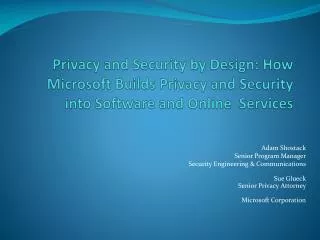 Privacy and Security by Design: How Microsoft Builds Privacy and Security into Software and Online Services