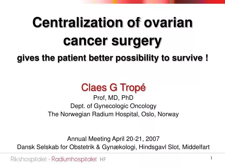centralization of ovarian cancer surgery gives the patient better possibility to survive